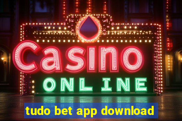 tudo bet app download